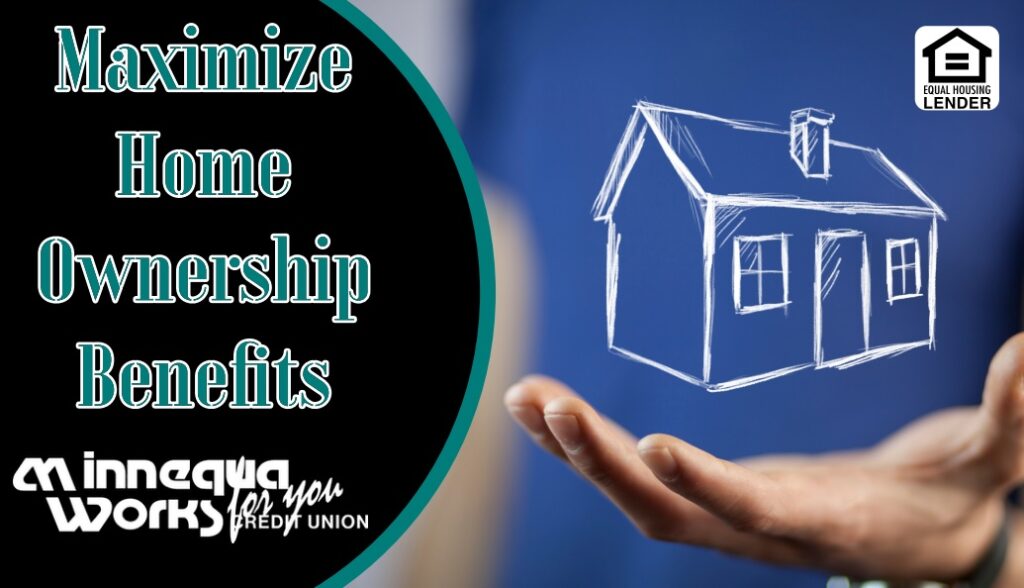 Maximize Home Ownership Benefits